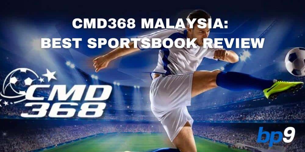 CMD368 Malaysia: Best Sportsbook Review