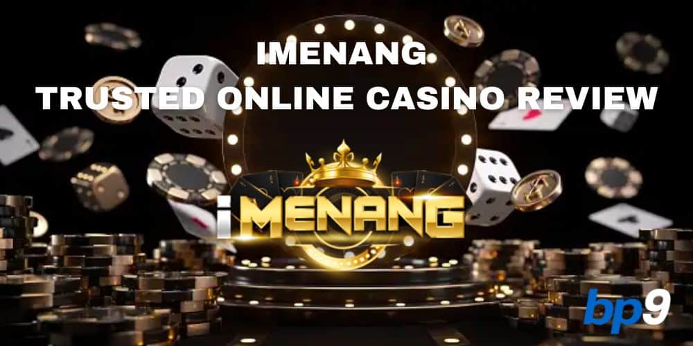 iMenang Trusted Online Casino Review