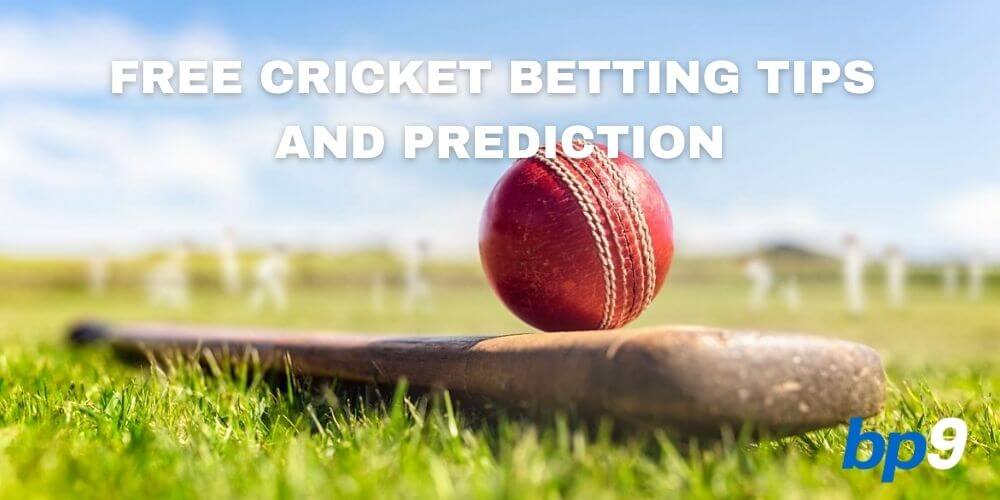 Free Cricket Betting Tips and Prediction