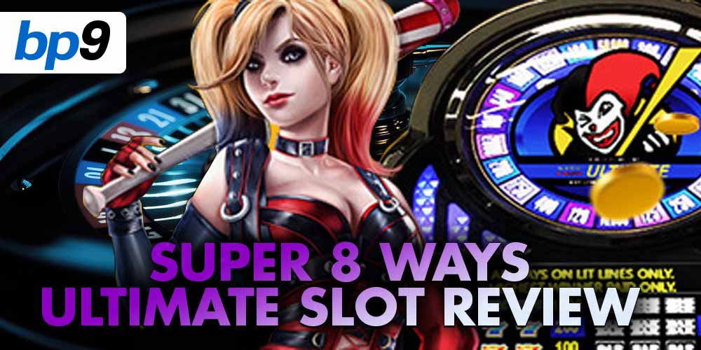 Super 8 Ways Ultimate Slot Game Review